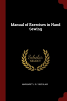 MANUAL OF EXERCISES IN HAND SEWING