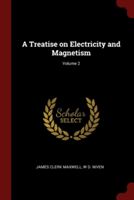 A TREATISE ON ELECTRICITY AND MAGNETISM;