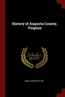 HISTORY OF AUGUSTA COUNTY, VIRGINIA