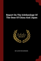 REPORT ON THE ICHTHYOLOGY OF THE SEAS OF