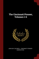 THE CINCINNATI PIONEER, VOLUMES 1-6