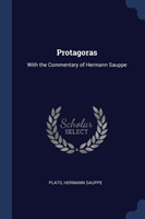 PROTAGORAS: WITH THE COMMENTARY OF HERMA