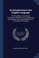 AN INTRODUCTION TO THE GRAPHIC LANGUAGE:
