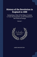 HISTORY OF THE REVOLUTION IN ENGLAND IN