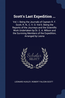 SCOTT'S LAST EXPEDITION ...: VOL. I. BEI