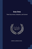 IRON ORES: THEIR OCCURRENCE, VALUATION,