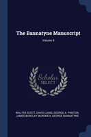 THE BANNATYNE MANUSCRIPT; VOLUME 9