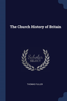 THE CHURCH HISTORY OF BRITAIN