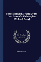 CONSOLATIONS IN TRAVEL; OR THE LAST DAYS