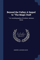 BEYOND THE VALLEY; A SEQUEL TO THE MAGI