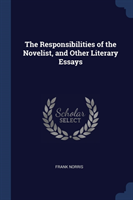 THE RESPONSIBILITIES OF THE NOVELIST, AN