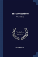 THE GREEN MIRROR: A QUIET STORY