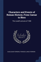 CHARACTERS AND EVENTS OF ROMAN HISTORY,