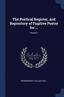 THE POETICAL REGISTER, AND REPOSITORY OF