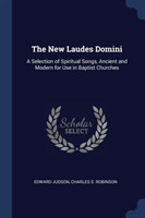 THE NEW LAUDES DOMINI: A SELECTION OF SP