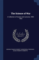 THE SCIENCE OF WAR: A COLLECTION OF ESSA