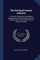 THE PORTLAND CEMENT INDUSTRY: A PRACTICA