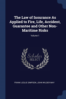 THE LAW OF INSURANCE AS APPLIED TO FIRE,