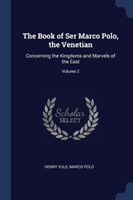 THE BOOK OF SER MARCO POLO, THE VENETIAN