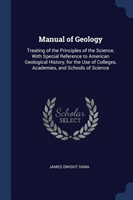 MANUAL OF GEOLOGY: TREATING OF THE PRINC