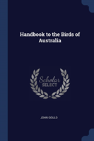 HANDBOOK TO THE BIRDS OF AUSTRALIA