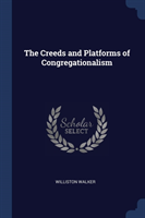 THE CREEDS AND PLATFORMS OF CONGREGATION
