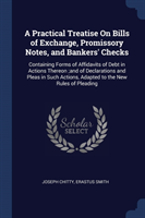 A PRACTICAL TREATISE ON BILLS OF EXCHANG