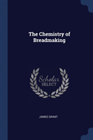 THE CHEMISTRY OF BREADMAKING