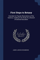 FIRST STEPS TO BOTANY: INTENDED AS POPUL