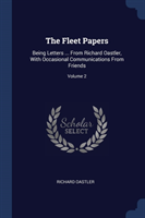 THE FLEET PAPERS: BEING LETTERS ... FROM