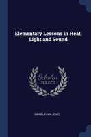 ELEMENTARY LESSONS IN HEAT, LIGHT AND SO