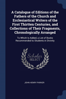 A CATALOGUE OF EDITIONS OF THE FATHERS O