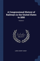 A CONGRESSIONAL HISTORY OF RAILWAYS IN T