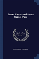 STEAM SHOVELS AND STEAM SHOVEL WORK