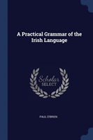 A PRACTICAL GRAMMAR OF THE IRISH LANGUAG