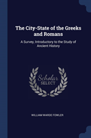 THE CITY-STATE OF THE GREEKS AND ROMANS: