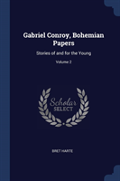 GABRIEL CONROY, BOHEMIAN PAPERS: STORIES
