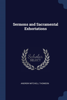 SERMONS AND SACRAMENTAL EXHORTATIONS