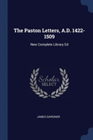 THE PASTON LETTERS, A.D. 1422-1509: NEW