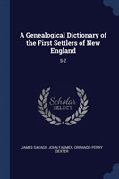 A GENEALOGICAL DICTIONARY OF THE FIRST S