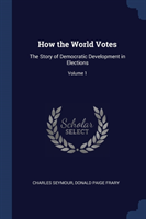 HOW THE WORLD VOTES: THE STORY OF DEMOCR