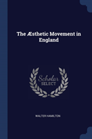 THE  STHETIC MOVEMENT IN ENGLAND