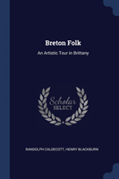 BRETON FOLK: AN ARTISTIC TOUR IN BRITTAN