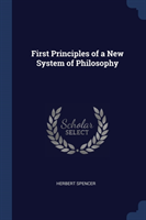 FIRST PRINCIPLES OF A NEW SYSTEM OF PHIL