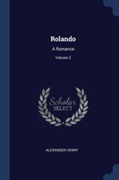 ROLANDO: A ROMANCE; VOLUME 2