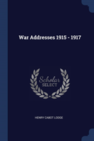 WAR ADDRESSES 1915 - 1917