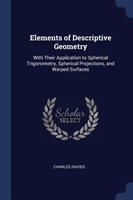 ELEMENTS OF DESCRIPTIVE GEOMETRY: WITH T