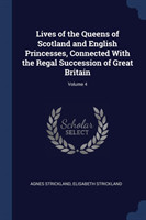 LIVES OF THE QUEENS OF SCOTLAND AND ENGL