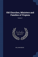 OLD CHURCHES, MINISTERS AND FAMILIES OF