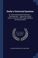 DARBY'S UNIVERSAL GAZETTEER: OR, A NEW G